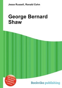 Jesse Russel - «George Bernard Shaw»