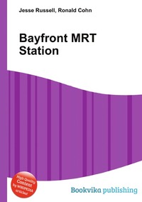 Jesse Russel - «Bayfront MRT Station»