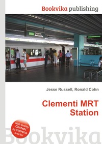 Jesse Russel - «Clementi MRT Station»