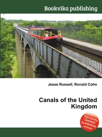 Jesse Russel - «Canals of the United Kingdom»