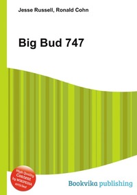Jesse Russel - «Big Bud 747»