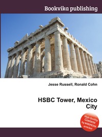 Jesse Russel - «HSBC Tower, Mexico City»