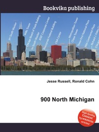 Jesse Russel - «900 North Michigan»