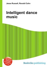Jesse Russel - «Intelligent dance music»