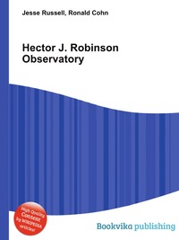 Jesse Russel - «Hector J. Robinson Observatory»