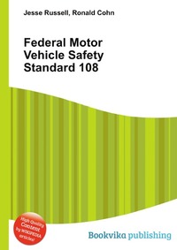 Jesse Russel - «Federal Motor Vehicle Safety Standard 108»