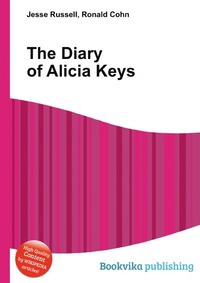 Jesse Russel - «The Diary of Alicia Keys»