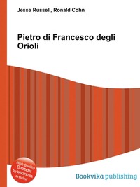 Jesse Russel - «Pietro di Francesco degli Orioli»