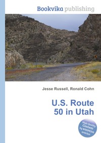 Jesse Russel - «U.S. Route 50 in Utah»
