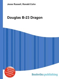 Jesse Russel - «Douglas B-23 Dragon»