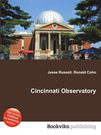Jesse Russel - «Cincinnati Observatory»