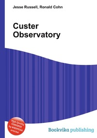 Jesse Russel - «Custer Observatory»