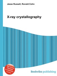 Jesse Russel - «X-ray crystallography»