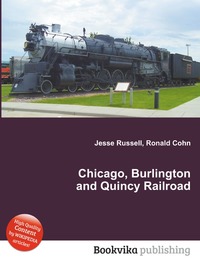 Jesse Russel - «Chicago, Burlington and Quincy Railroad»