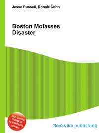 Jesse Russel - «Boston Molasses Disaster»