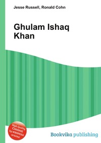 Jesse Russel - «Ghulam Ishaq Khan»