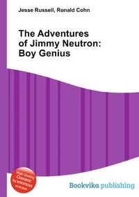 Jesse Russel - «The Adventures of Jimmy Neutron: Boy Genius»