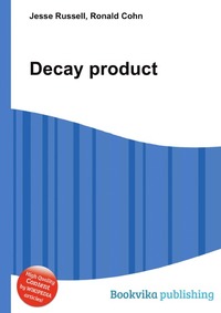 Jesse Russel - «Decay product»