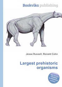 Largest prehistoric organisms
