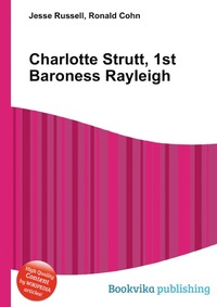 Charlotte Strutt, 1st Baroness Rayleigh