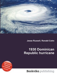 Jesse Russel - «1930 Dominican Republic hurricane»