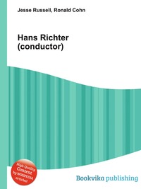 Jesse Russel - «Hans Richter (conductor)»