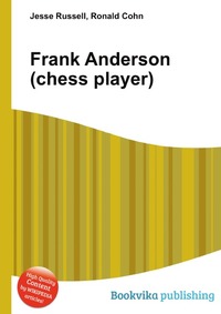 Jesse Russel - «Frank Anderson (chess player)»