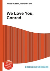 Jesse Russel - «We Love You, Conrad»