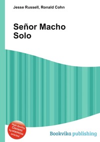 Senor Macho Solo
