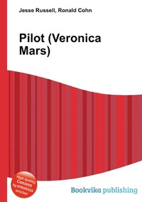 Jesse Russel - «Pilot (Veronica Mars)»