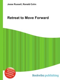Jesse Russel - «Retreat to Move Forward»