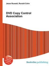 Jesse Russel - «DVD Copy Control Association»