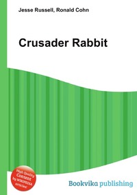 Jesse Russel - «Crusader Rabbit»
