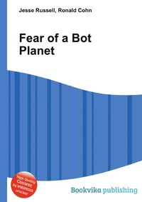 Jesse Russel - «Fear of a Bot Planet»