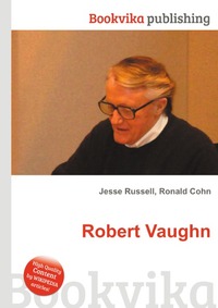 Jesse Russel - «Robert Vaughn»