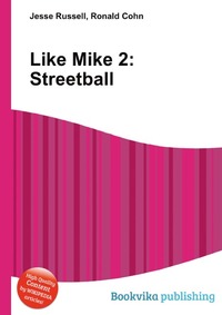 Jesse Russel - «Like Mike 2: Streetball»