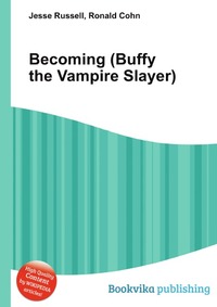 Jesse Russel - «Becoming (Buffy the Vampire Slayer)»