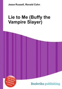 Jesse Russel - «Lie to Me (Buffy the Vampire Slayer)»