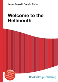 Jesse Russel - «Welcome to the Hellmouth»