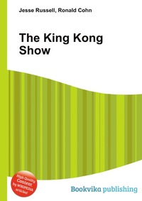 Jesse Russel - «The King Kong Show»