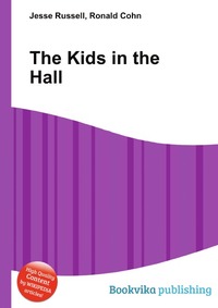 Jesse Russel - «The Kids in the Hall»