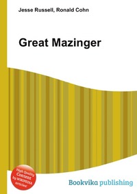 Jesse Russel - «Great Mazinger»