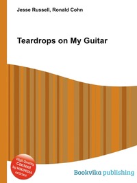 Jesse Russel - «Teardrops on My Guitar»
