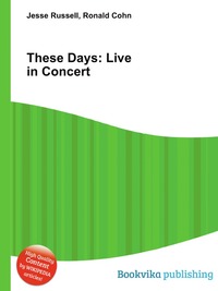 These Days: Live in Concert