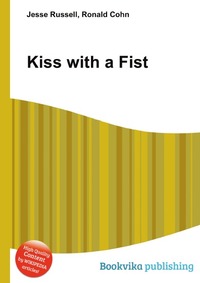 Kiss with a Fist