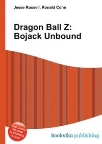 Jesse Russel - «Dragon Ball Z: Bojack Unbound»