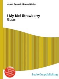 Jesse Russel - «I My Me! Strawberry Eggs»