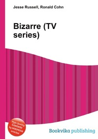 Jesse Russel - «Bizarre (TV series)»