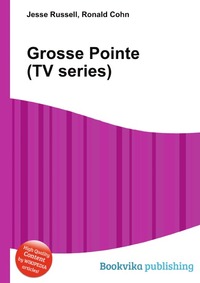 Jesse Russel - «Grosse Pointe (TV series)»