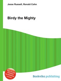Jesse Russel - «Birdy the Mighty»